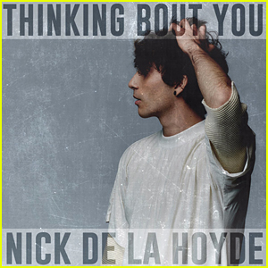 Nick De La Hoyde Debuts New Track 'Thinking About You' - Listen & Download Now!