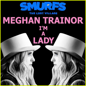 Meghan Trainor Drops 'I'm a Lady' From 'Smurfs: The Lost Village' - Listen Here!