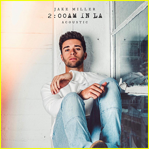 Jake Miller Just Put Out An Acoustic Version of '2 AM in LA'!