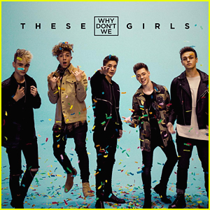 Why Don't We Drop New Song 'These Girls' - Stream, Download & Lyrics Here!