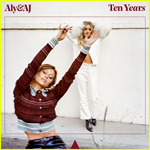 Aly & AJ Release 'Ten Years' EP - Stream & Download!