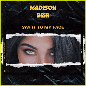 Madison Beer: 'Say It To My Face' Stream, Lyrics & Download - Listen Here!