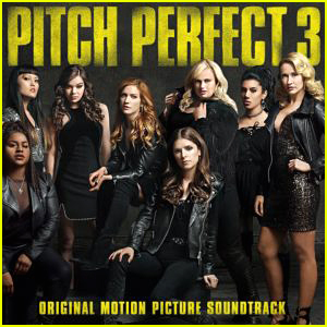 The 'Pitch Perfect 3' Soundtrack Is Out - Listen, Download & Make It the Soundtrack of Your Life!