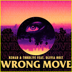 R3hab & THRDL!FE Feat. Olivia Holt: 'Wrong Move' - Stream, Download & Lyrics!
