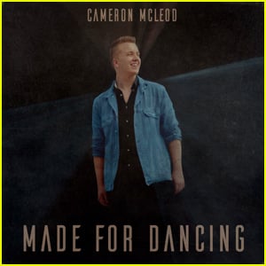 Cameron McLeod Releases New Single 'Made for Dancing' - Listen Now!