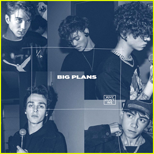 Why Don't We Debut New Single 'Big Plans' - Get The Lyrics & Listen Here!
