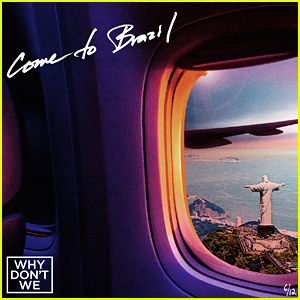 Why Don't We Drop New Single 'Come To Brazil' - Stream, Download & Lyrics!