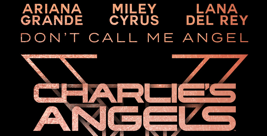 Ariana Grande, Miley Cyrus, & Lana Del Rey: ‘Don’t Call Me Angel’ Stream & Download – Listen Now!