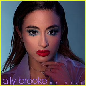 Ally Brooke's 'No Good' - Read Lyrics & Listen Now!