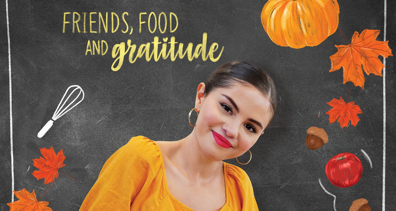 Selena Gomez Premieres Special New Friendsgiving Episode of ‘Selena ...